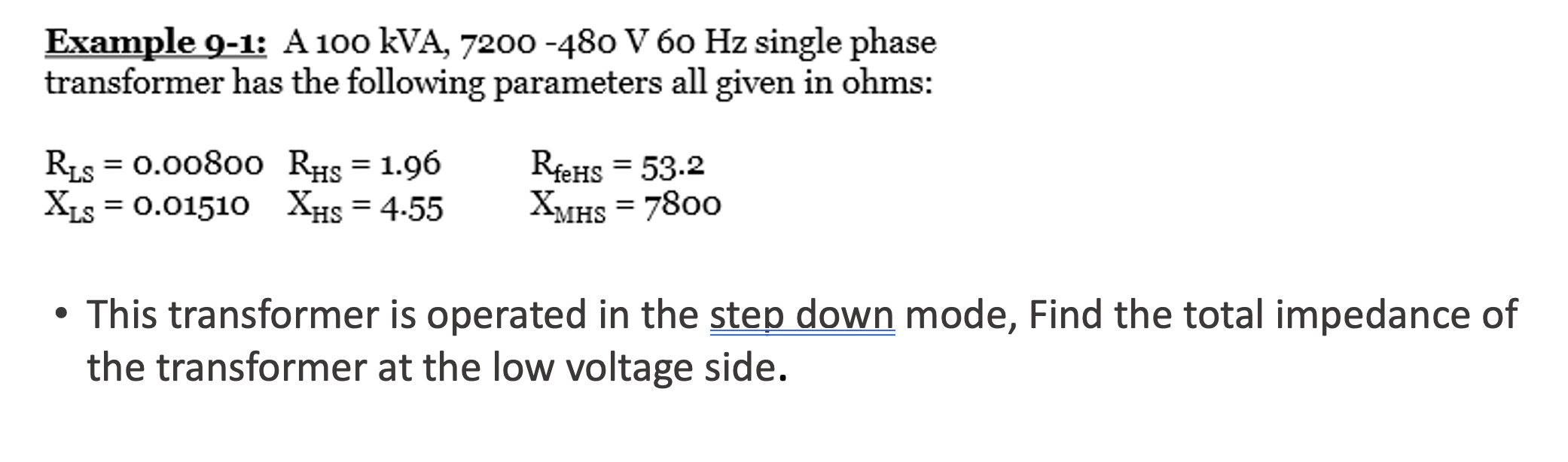 Solved Example 9-1: A 100 kVA, 7200-480 V 60 Hz single phase | Chegg.com