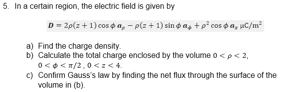 Solved 5. In a certain region, the electric field is given | Chegg.com