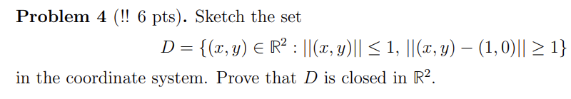 Solved Problem 4 (!! 6 pts ). Sketch the set | Chegg.com