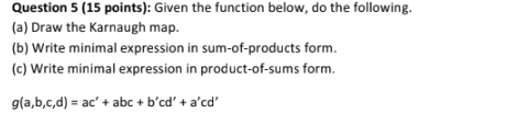 Solved Question 5 (15 points): Given the function below, do | Chegg.com