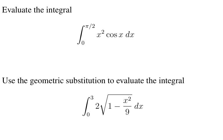 Solved Evaluate the integral /2 x- cos x dx 0 Use the | Chegg.com