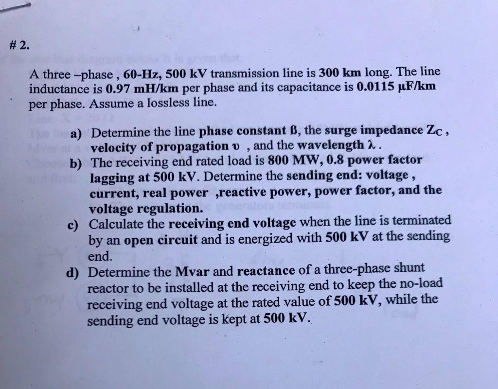 Solved # 2. A three -phase , 60-Hz, 500 kV transmission line | Chegg.com