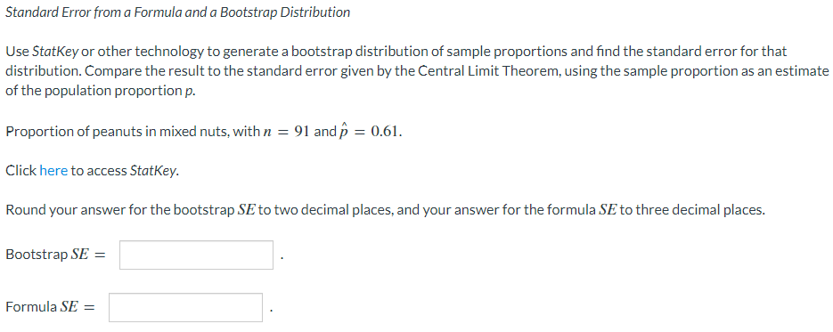 Solved Standard Error from a Formula and a Bootstrap | Chegg.com