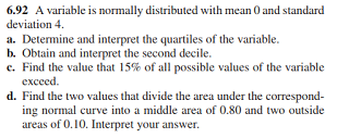 Solved 6.92 A variable is normally distributed with mean 0 | Chegg.com