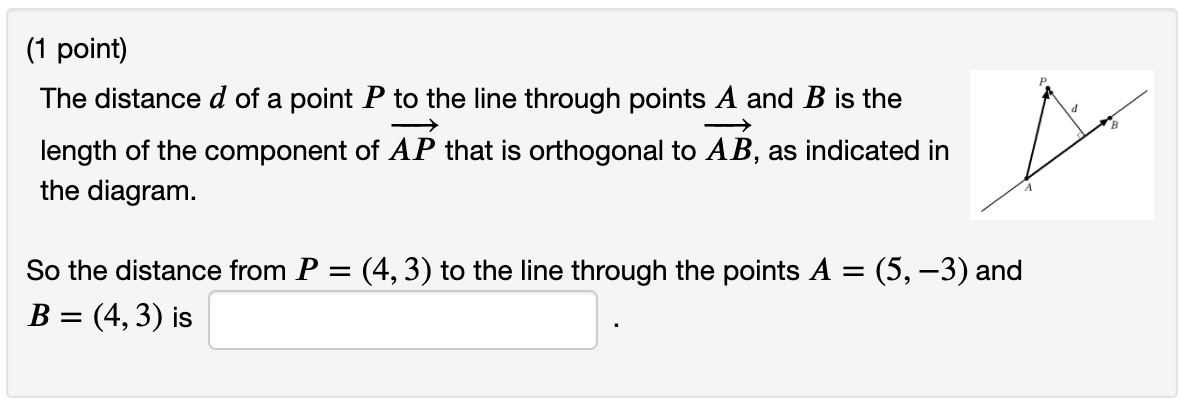 Solved (1 point) The distance d of a point P to the line | Chegg.com