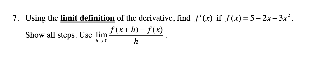 Solved 7 Using The Limit Definition Of The Derivative Find