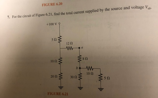 Solved FIGURE 6.20 ab. 7. For the circuit of Figure 6.21, | Chegg.com