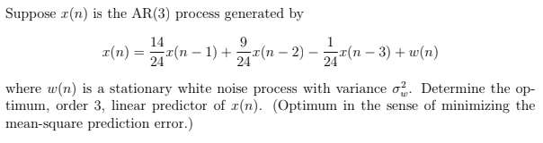 Solved 14 9 Suppose r(n) is the AR(3) process generated by | Chegg.com