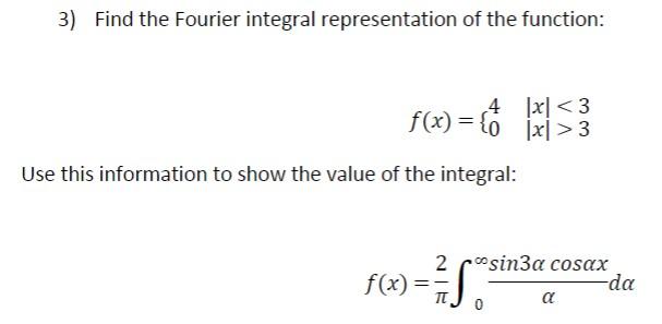 Solved 3) Find the Fourier integral representation of the | Chegg.com