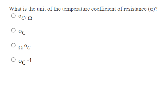 Solved What is the unit of the temperature coefficient of | Chegg.com