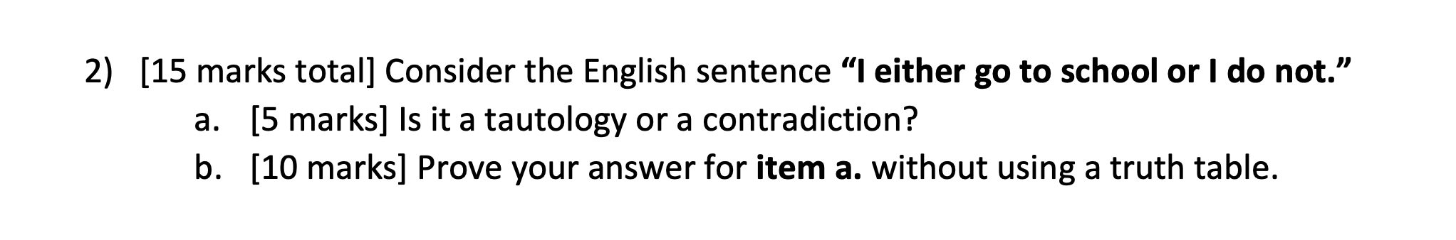 Solved 1) [15 marks total] Consider the proposition | Chegg.com