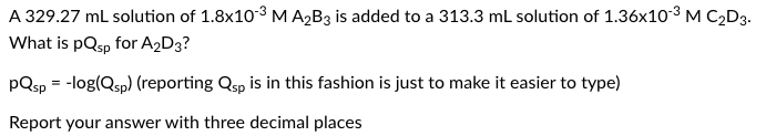 Solved A 329.27 Ml Solution Of 1.8×10−3ma2 B3 Is Added To A 