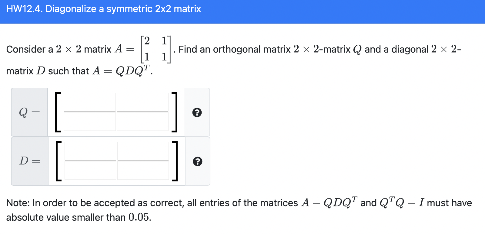 Solved HW12.4. Diagonalize a symmetric 2x2 matrix 1 = 12 | Chegg.com