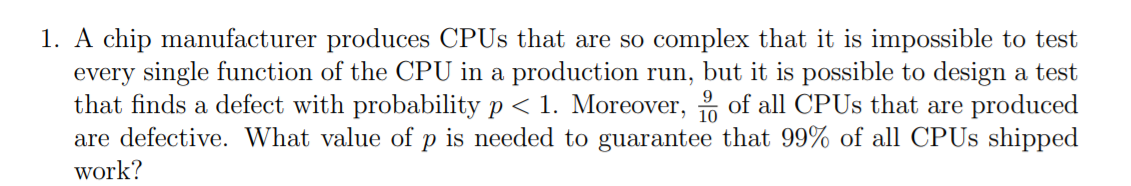 Solved 1. A chip manufacturer produces CPUs that are so | Chegg.com