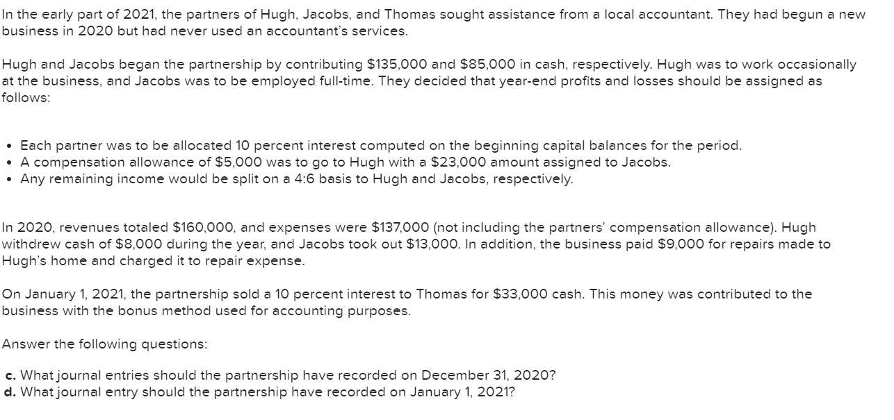 solved-in-the-early-part-of-2021-the-partners-of-hugh-chegg