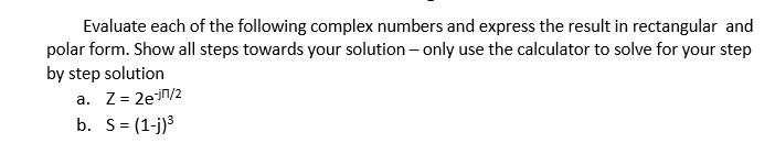 Solved Evaluate each of the following complex numbers and | Chegg.com