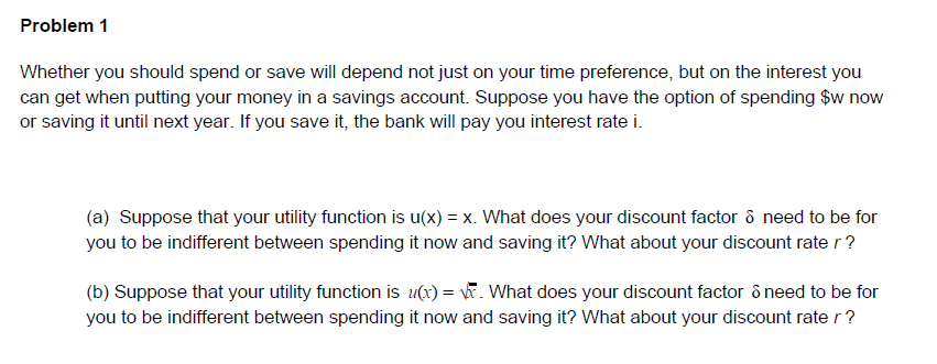 Solved Problem 1 Whether You Should Spend Or Save Will | Chegg.com