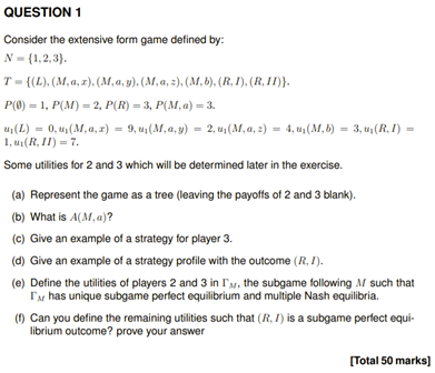 Solved QUESTION 1 Consider the extensive form game defined | Chegg.com