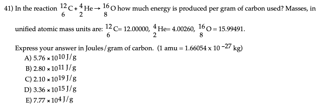 solved-41-in-the-reaction-12-c-4-he-16-o-how-much-chegg