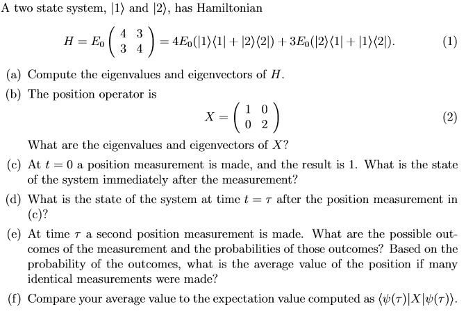 Solved A two state system, 1) and (2), has Hamiltonian H= E. | Chegg.com