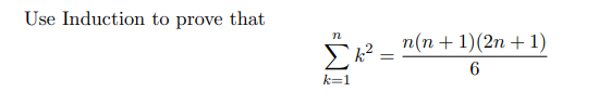 Solved Use Induction To Prove That N Σκ2. N(n + 1)(2n +1) 6 