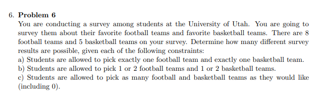 Solved 6. Problem 6 You are conducting a survey among | Chegg.com