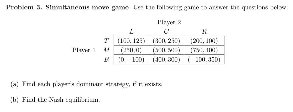 Solved Problem 3. Simultaneous move game Use the following | Chegg.com