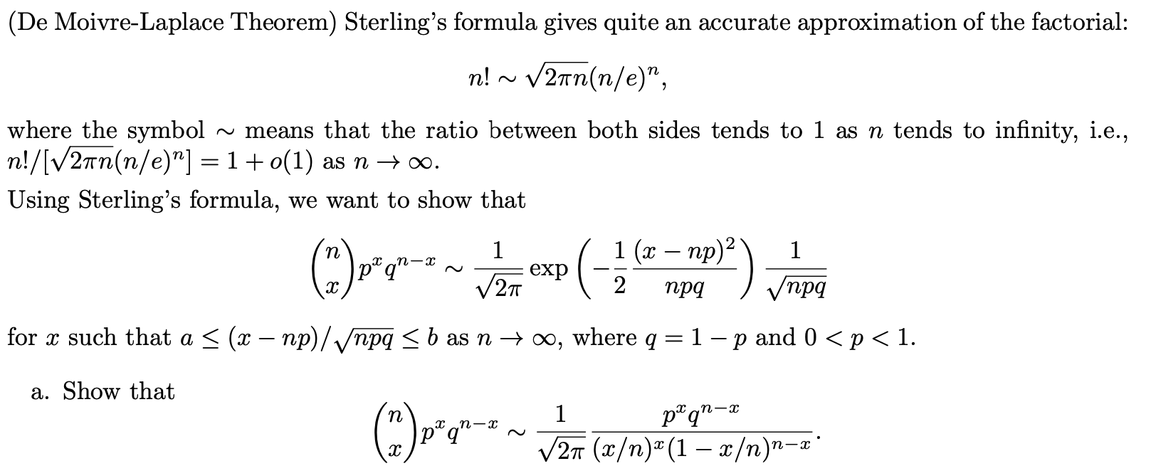 Solved n!∼2πn(n/e)n where the symbol ∼ means that the ratio | Chegg.com