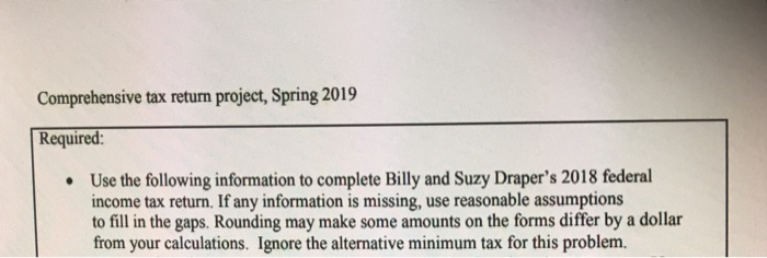 Solved Comprehensive Tax Return Project, Spring 2019 Use The | Chegg.com