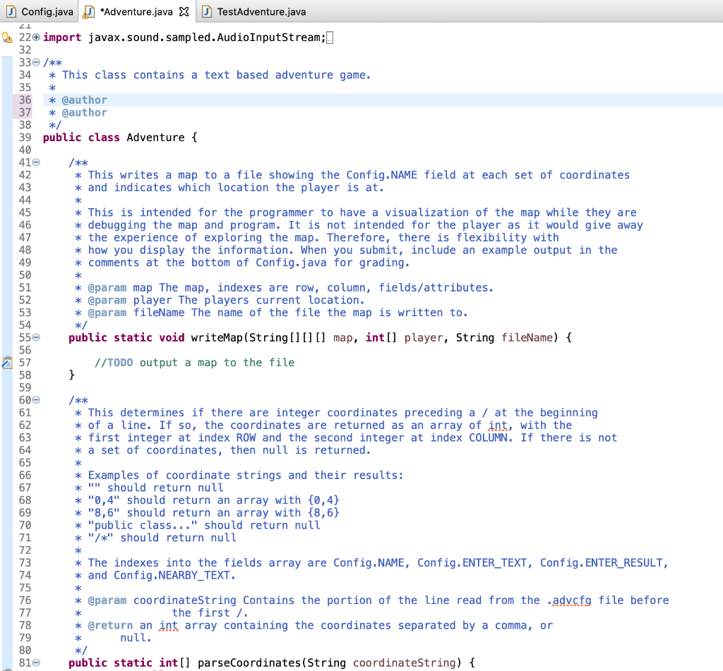 Config.java *adventure.java x testadventure.java 21 * */ 24 22+ import javax.sound. sampled. audio inputstream;. 32 330 /** 3