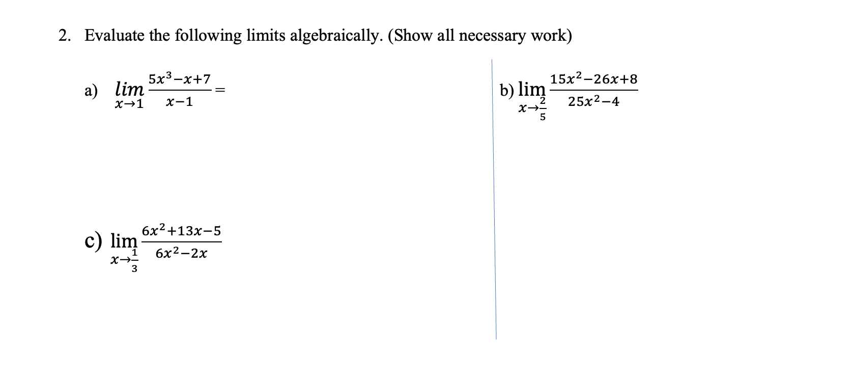 Solved Evaluate The Following Limits Algebraically. (Show | Chegg.com