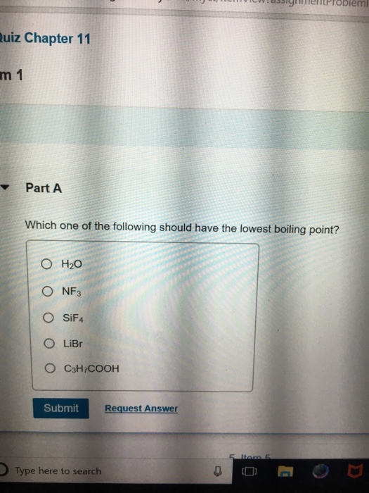 Solved Which Of The Following Would Have The Lowest Boiling Chegg