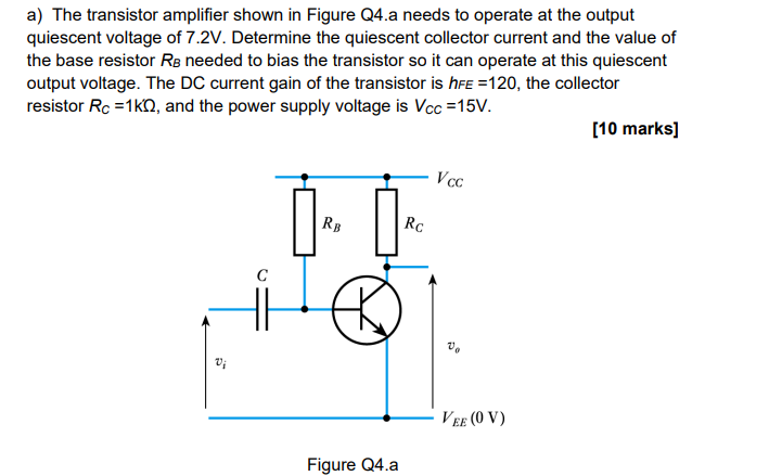 Solved B) The Transistor Amplifier Shown In Figure Q4.a Has | Chegg.com