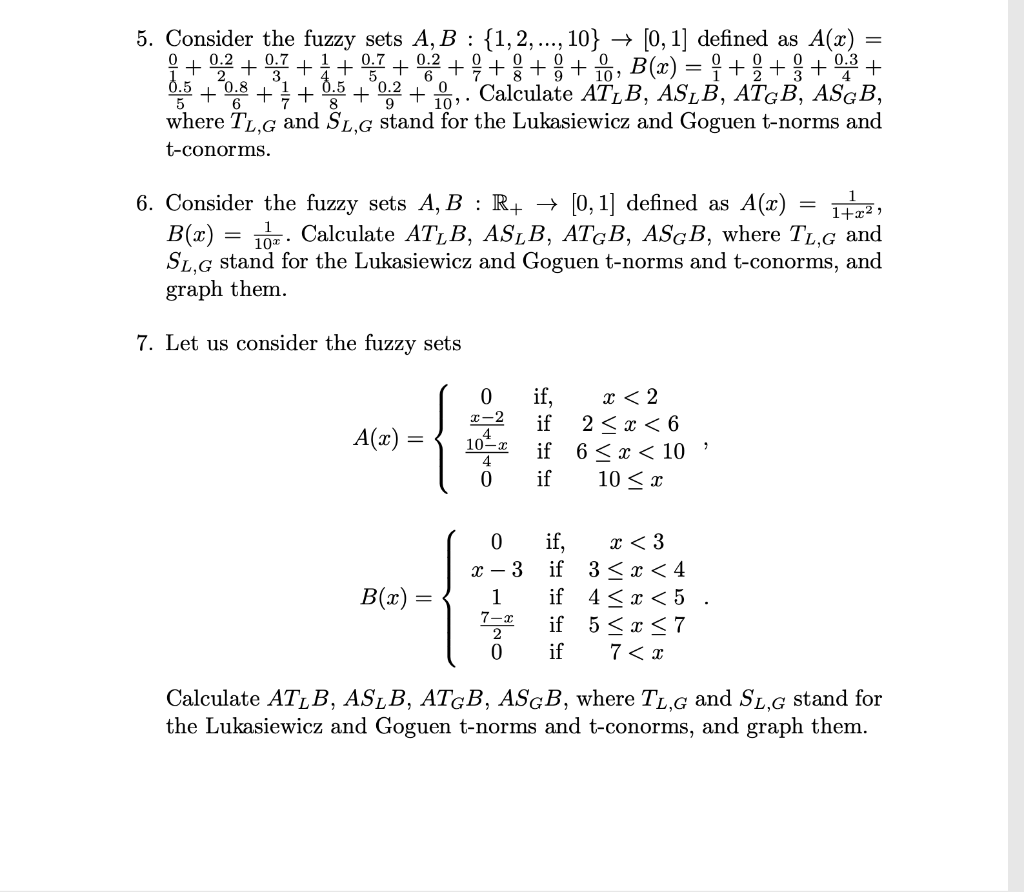 Solved 5. Consider The Fuzzy Sets A, B : {1,2,..., 10} → [0, | Chegg.com