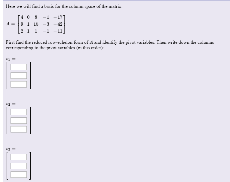 Solved Here we will find a basis for the column space of the | Chegg.com