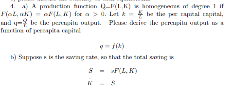 Solved 4. a) A production function Q=F(L.K) is homogeneous | Chegg.com