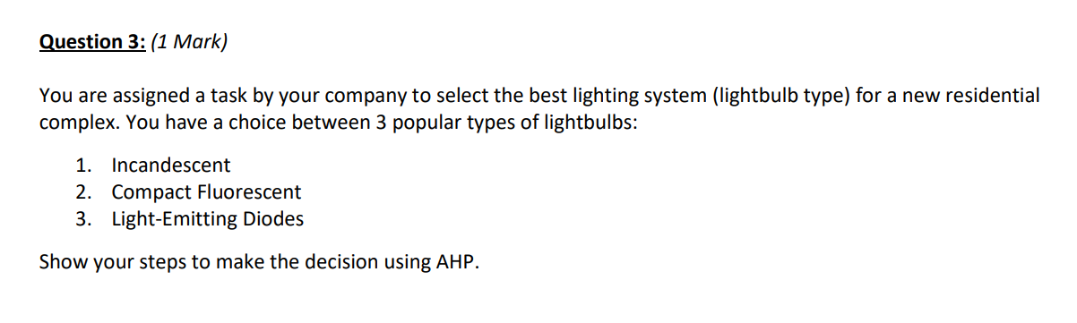 Solved You are assigned a task by your company to select the | Chegg.com