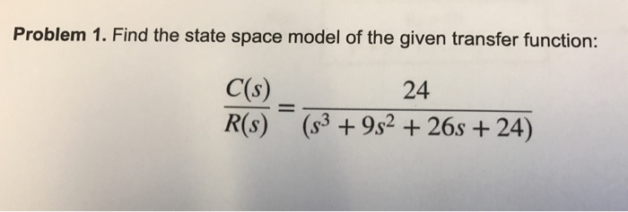 Solved Problem 1. Find the state space model of the given | Chegg.com