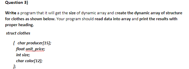 Solved Write a program that it will get the size of dynamic | Chegg.com