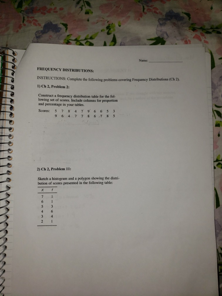 Solved: Name: FREQUENCY DISTRIBUTIONS: INSTRUCTIONS: Compl... | Chegg.com