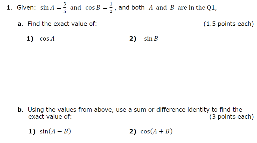 Solved 1. Given: Sin A = And Cos B = 2, And Both A And B Are | Chegg.com