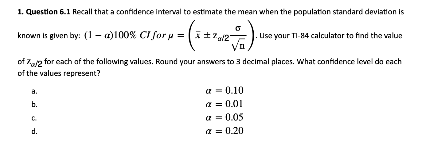 Solved 1. Question 6.1 Recall that a confidence interval to | Chegg.com