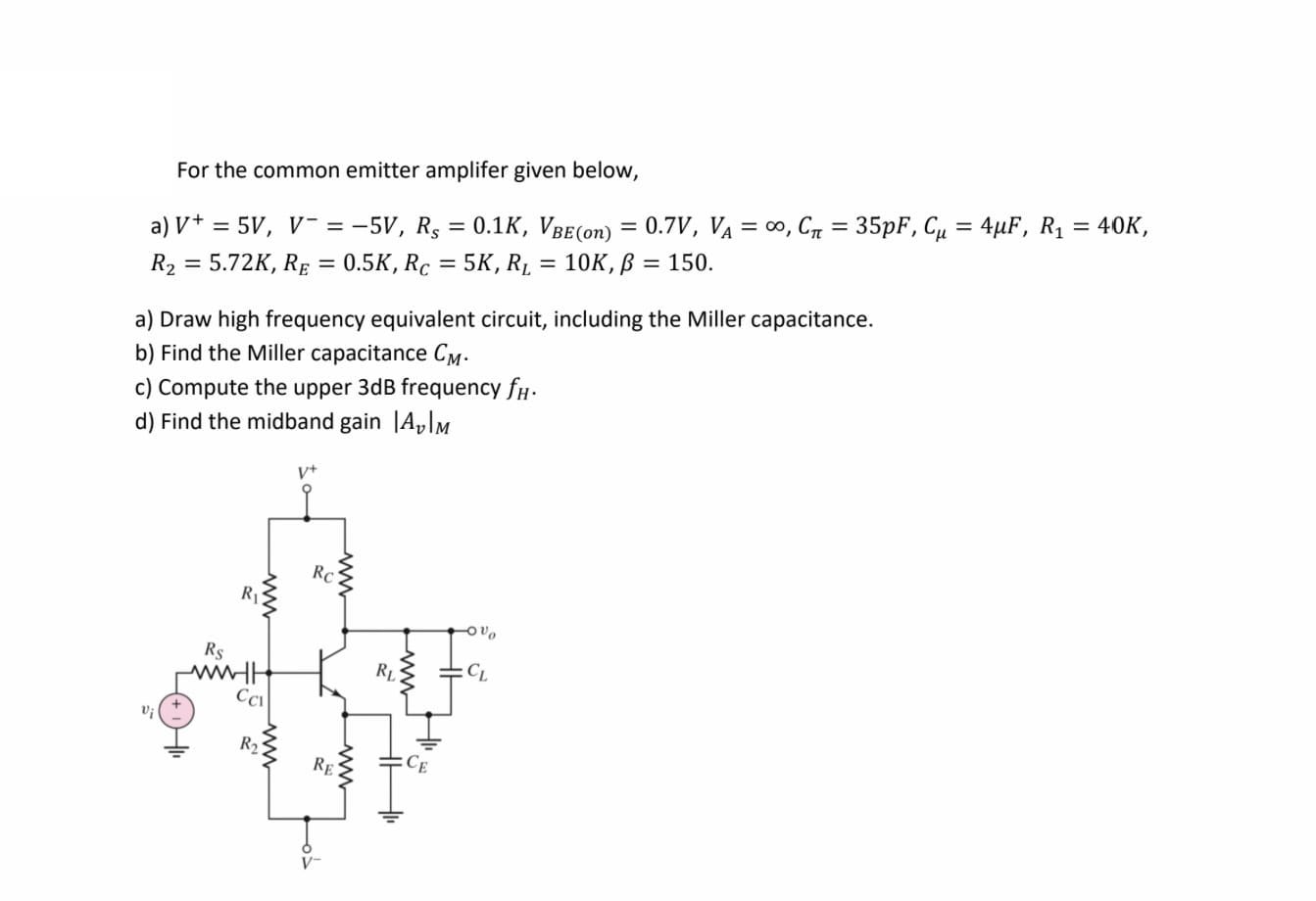 Solved For the common emitter amplifer given below, a) V+=5 | Chegg.com