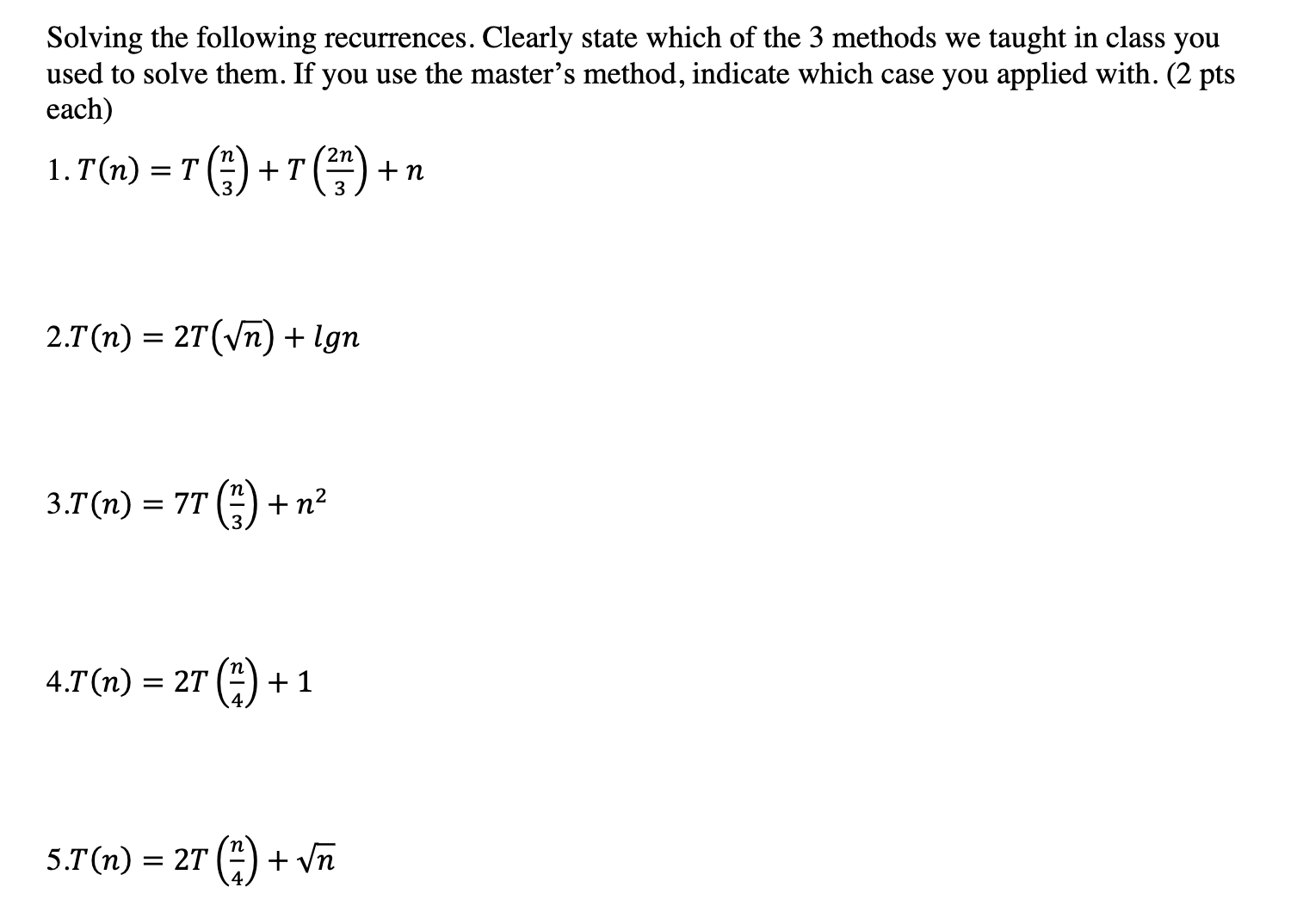 Solved Solving The Following Recurrences. Clearly State | Chegg.com