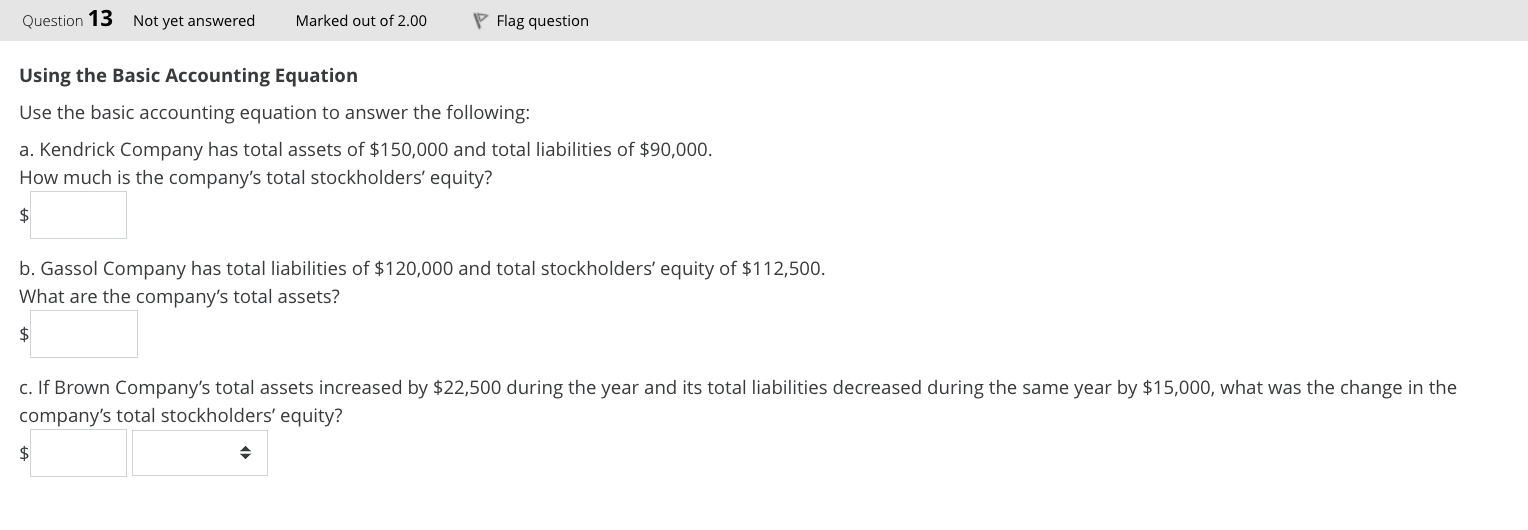 Solved Using The Basic Accounting Equation Use The Basic | Chegg.com