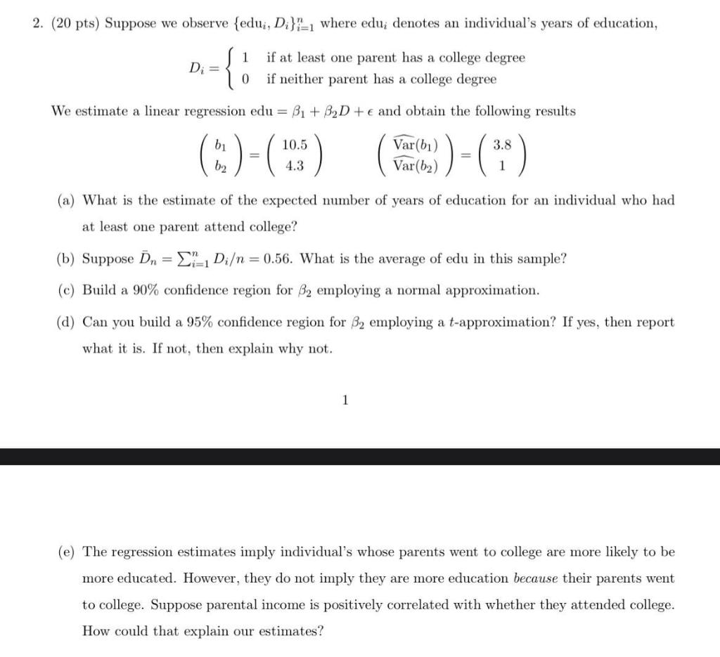 Solved 2. (20 Pts) Suppose We Observe {edui, D; }}=1 Where | Chegg.com