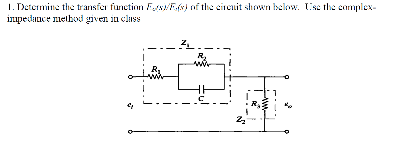 Solved 1. Determine the transfer function Eo(s)/Ei(s) of the | Chegg.com