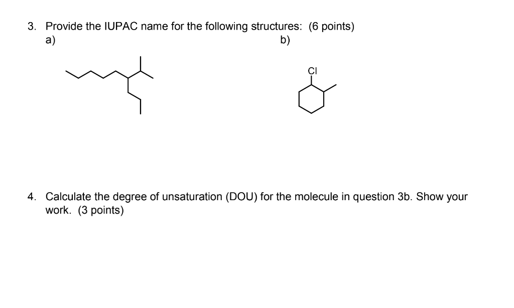 Solved 3. Provide the IUPAC name for the following | Chegg.com