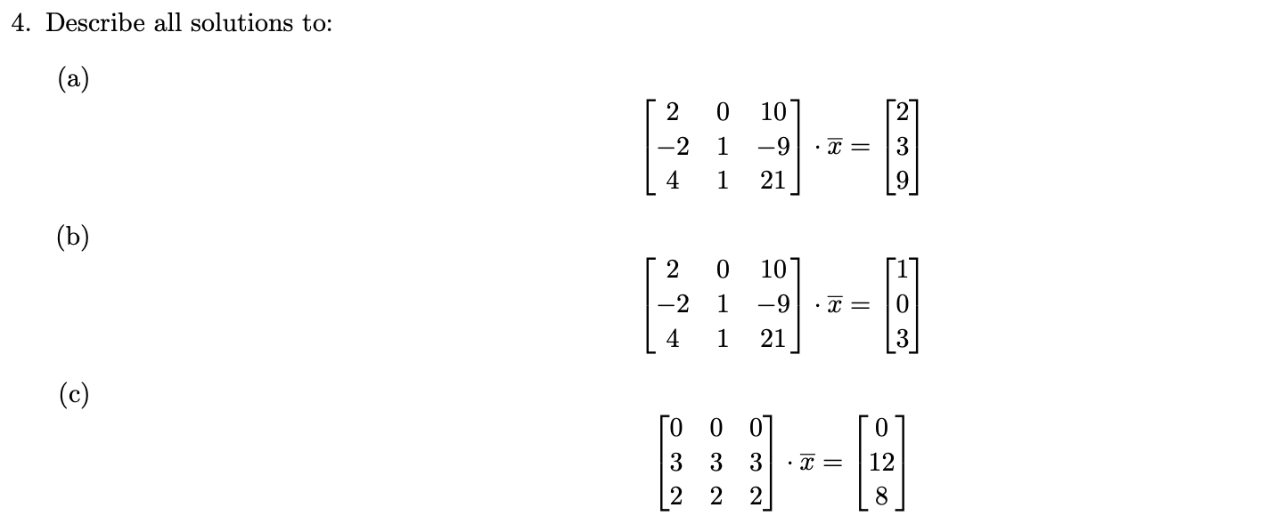 Solved 4. Describe all solutions to: (a) | Chegg.com