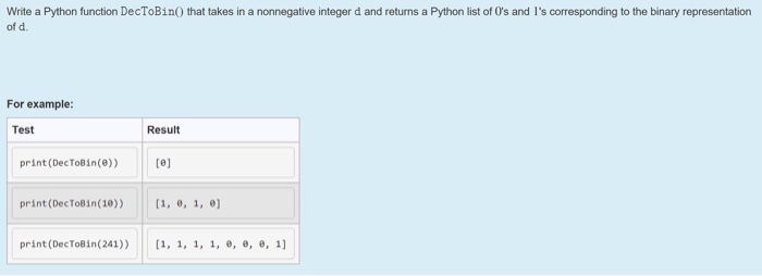 Solved Write a Python function DecToBin() that takes in a | Chegg.com
